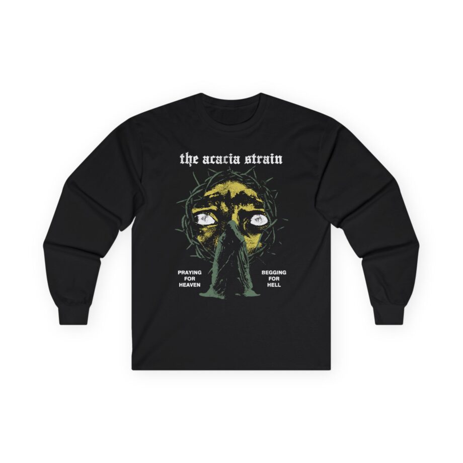 The Acacia Strain Praying & Begging Unisex Ultra Cotton Long Sleeve Tee