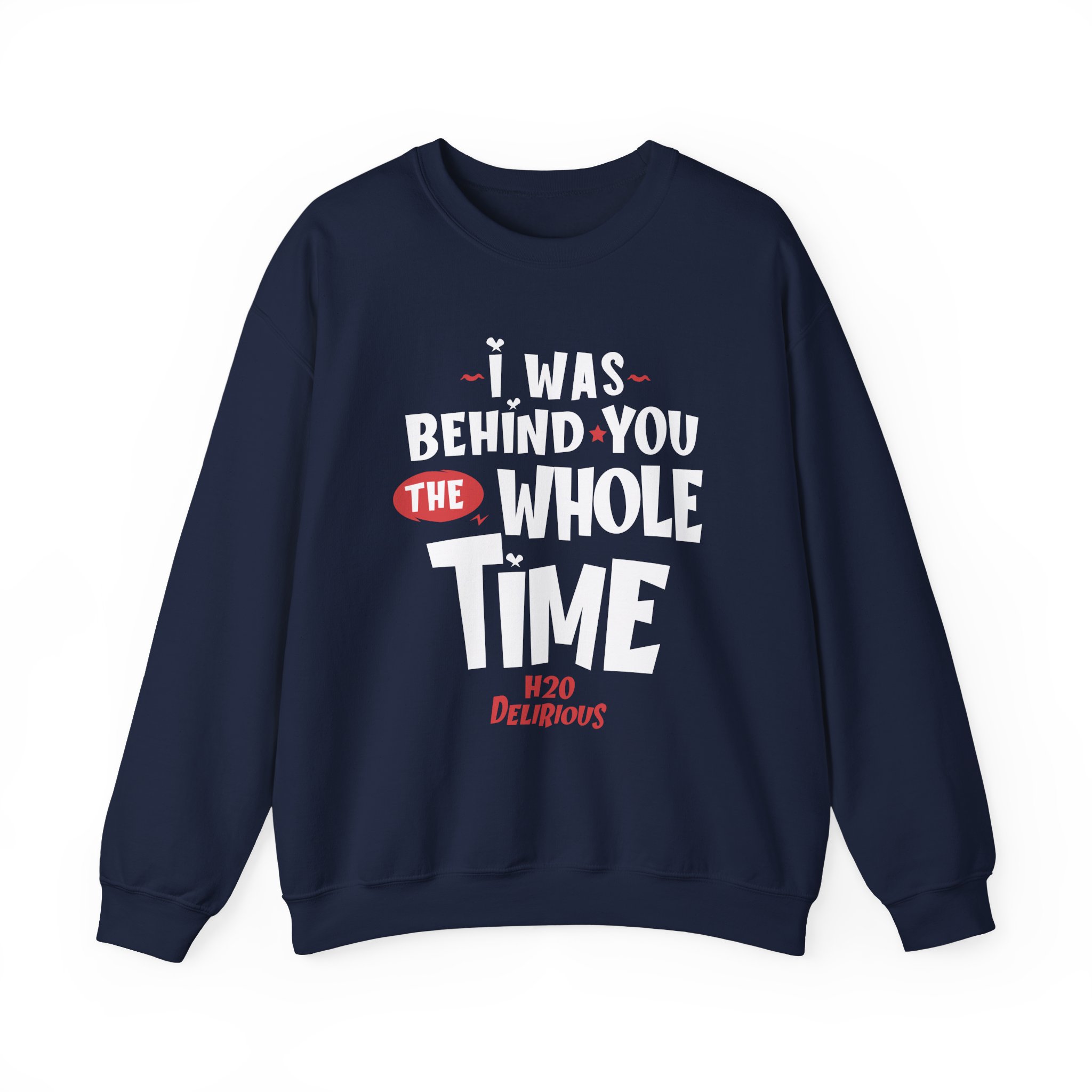 H2odelirious I Was Behind You the Whole Time Unisex Heavy Blendâ„¢ Crewneck Sweatshirt