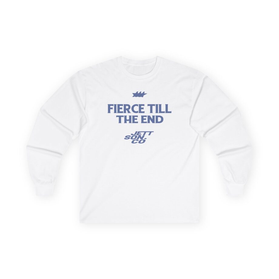Jett Lawrenc Fierce Till the End Unisex Ultra Cotton Long Sleeve Tee