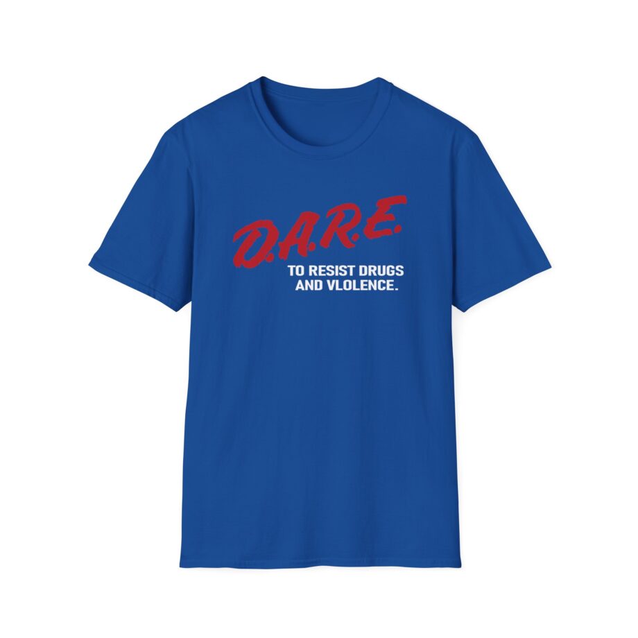 The Dare to Resist Drugs and Violence Unisex Softstyle T-Shirt