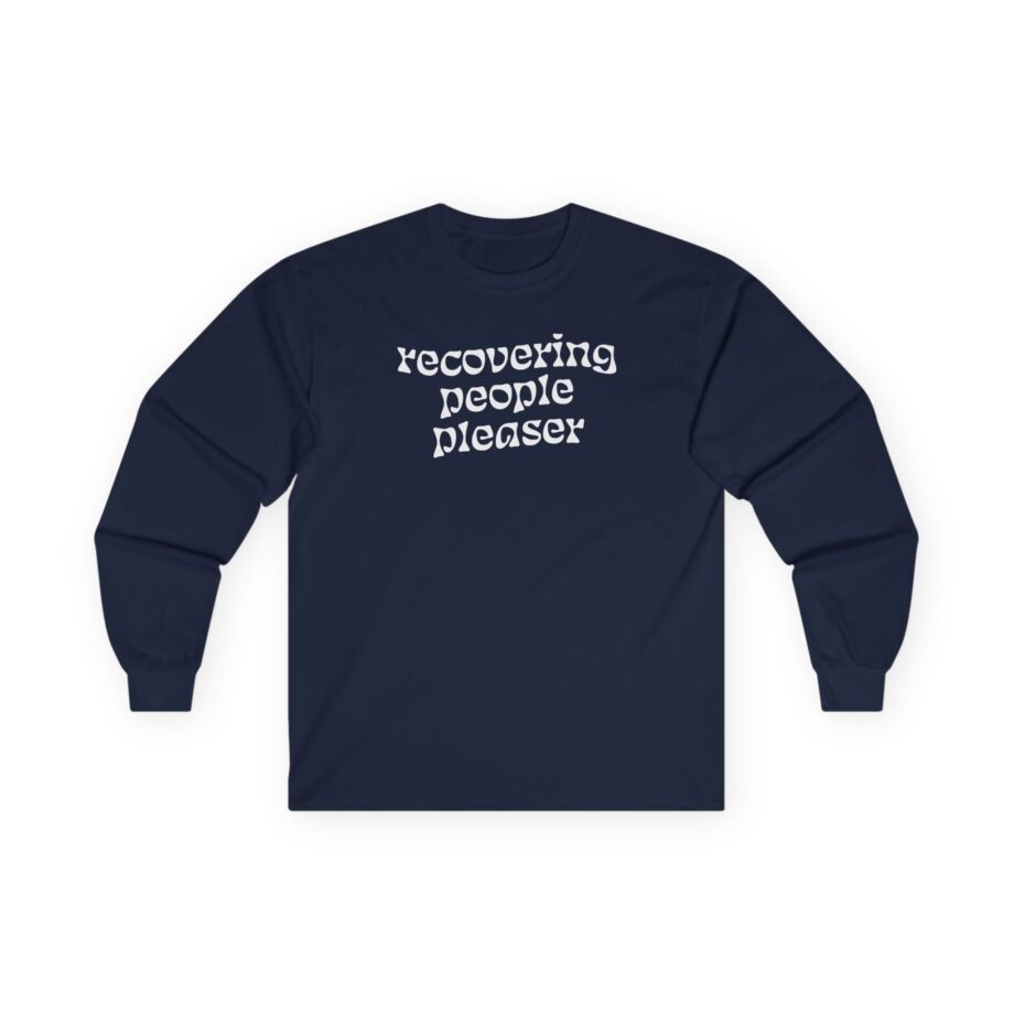 Charlotte Dobre Recovering People Pleaser Unisex Ultra Cotton Long Sleeve Tee