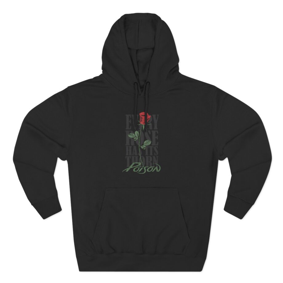 Poison Every Rose Thorn Three-Panel Fleece Hoodie