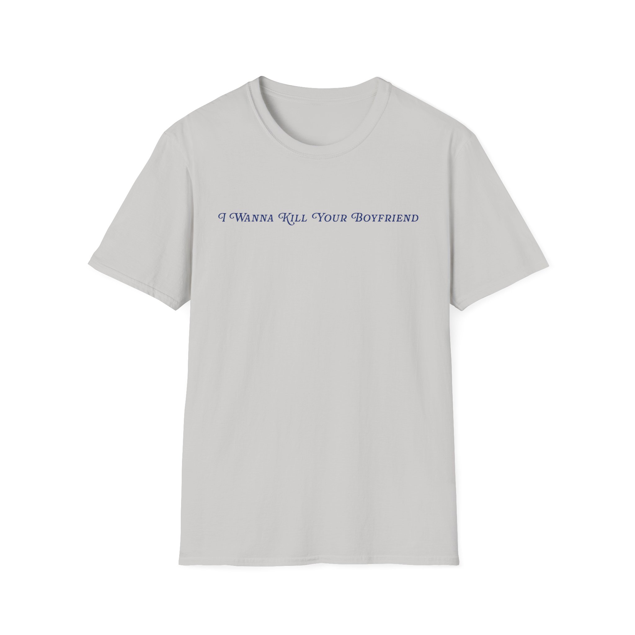 Binchtopia I Wanna Kill Your Boyfriend Baby Unisex Softstyle T-Shirt