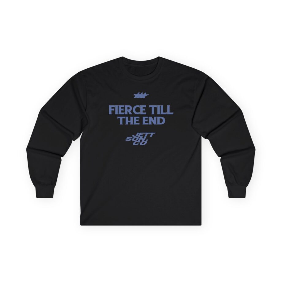 Jett Lawrenc Fierce Till the End Unisex Ultra Cotton Long Sleeve Tee