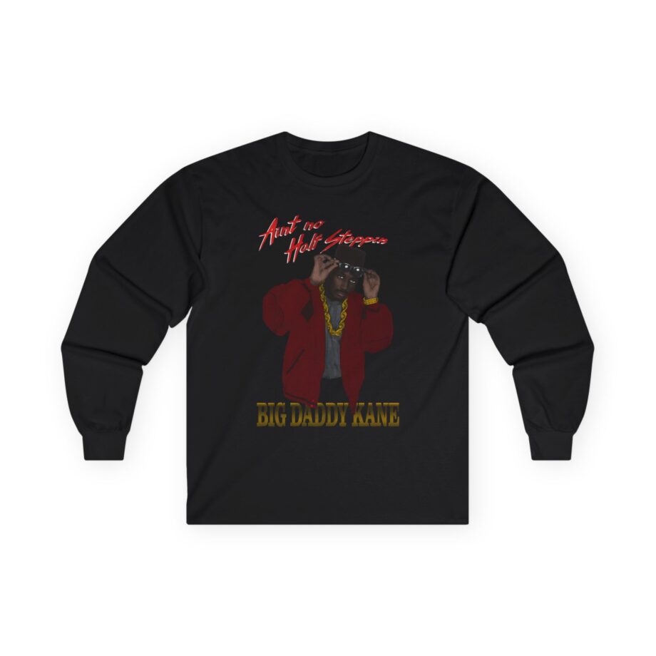 Big Daddy Kane Ain't No Half Steppin Unisex Ultra Cotton Long Sleeve Tee