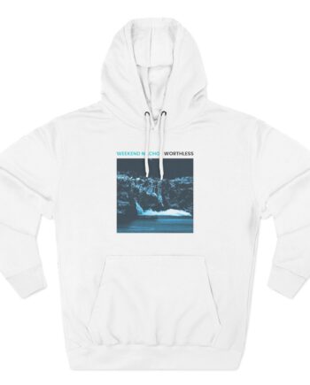 Weekend Nachos Worthless Three-Panel Fleece Hoodie