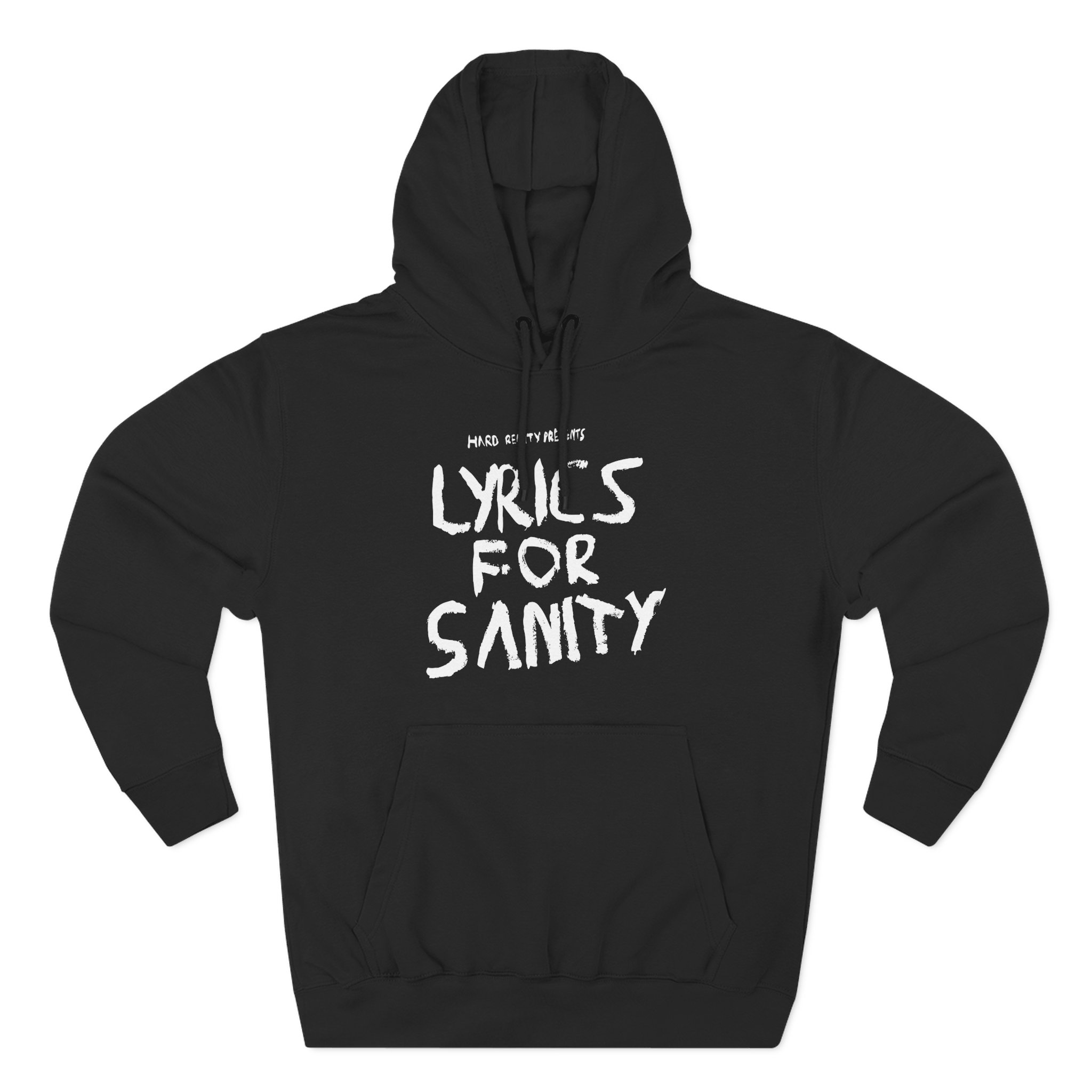 Songer Lyrics for Sanity Three-Panel Fleece Hoodie
