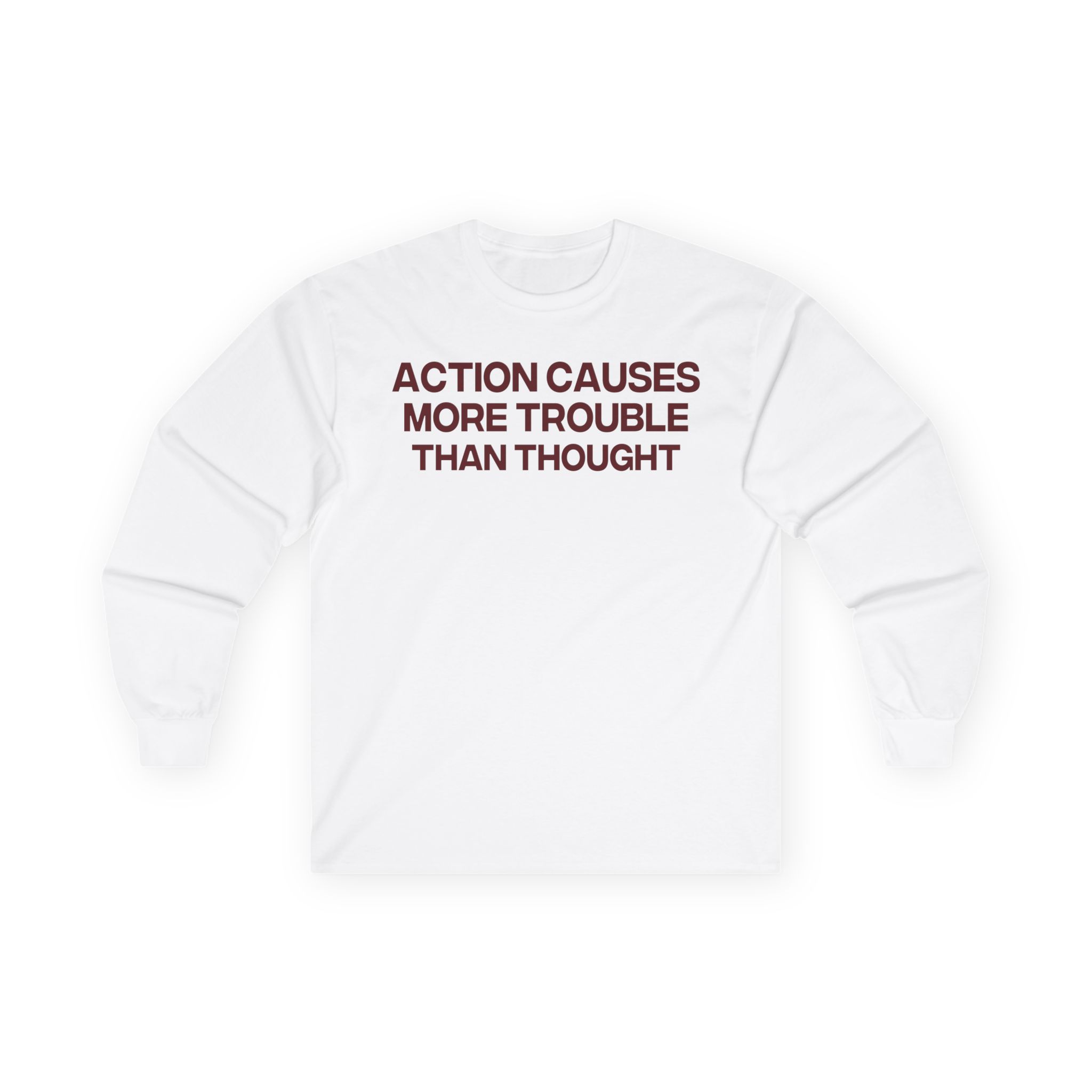 Jenny Holzer Action Causes More Trouble Than Thought Unisex Ultra Cotton Long Sleeve Tee