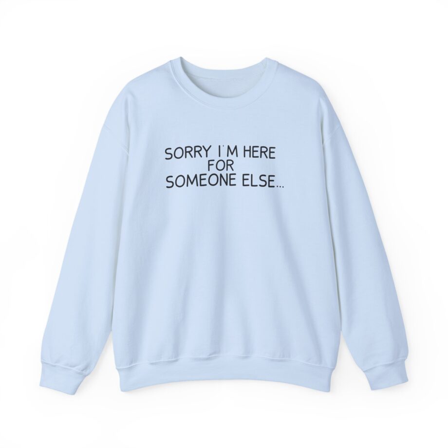 Benson Boone Sorry I'm Here for Someone Else Unisex Heavy Blend™ Crewneck Sweatshirt