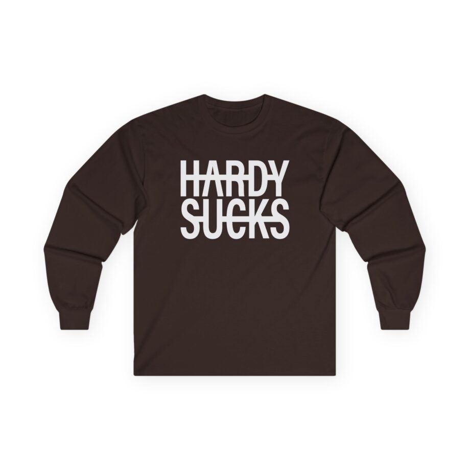 Hardy Hardy Sucks Unisex Ultra Cotton Long Sleeve Tee