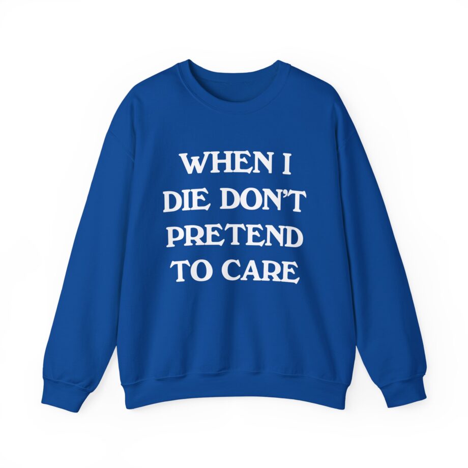 Tierra Whack When I Die Don't Pretend to Care Unisex Heavy Blend™ Crewneck Sweatshirt