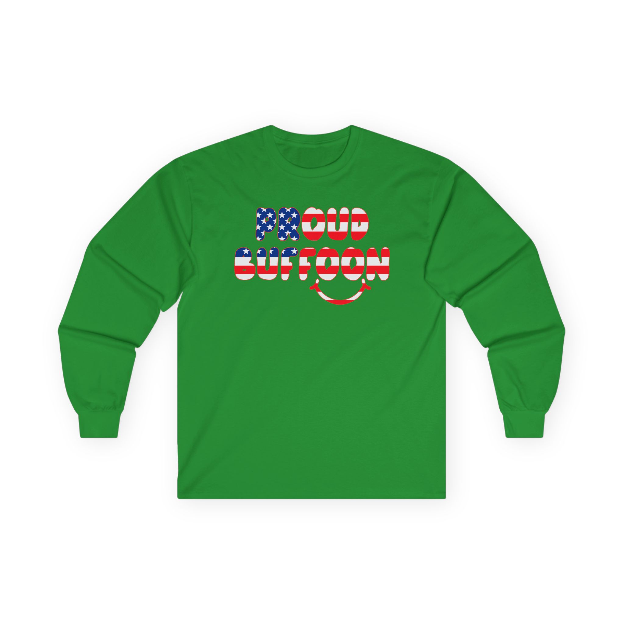Lofe Proud Buffoon Unisex Ultra Cotton Long Sleeve Tee