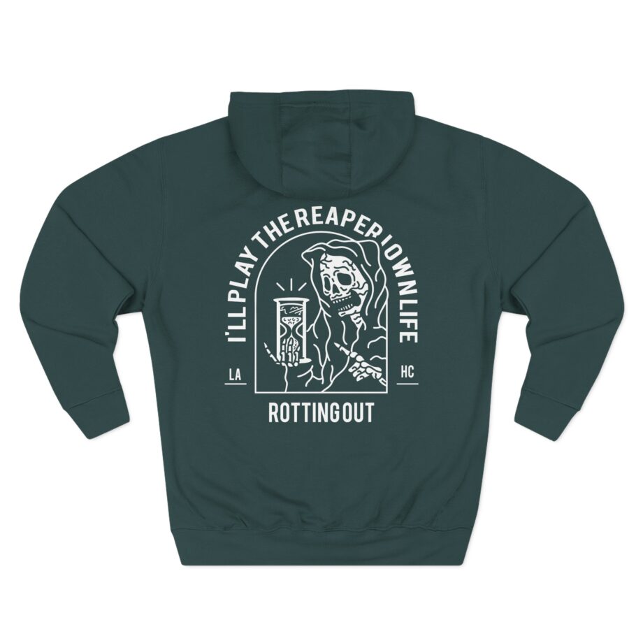 Rotting Out I'll Play the Reaper in My Own Life Three-Panel Fleece Hoodie