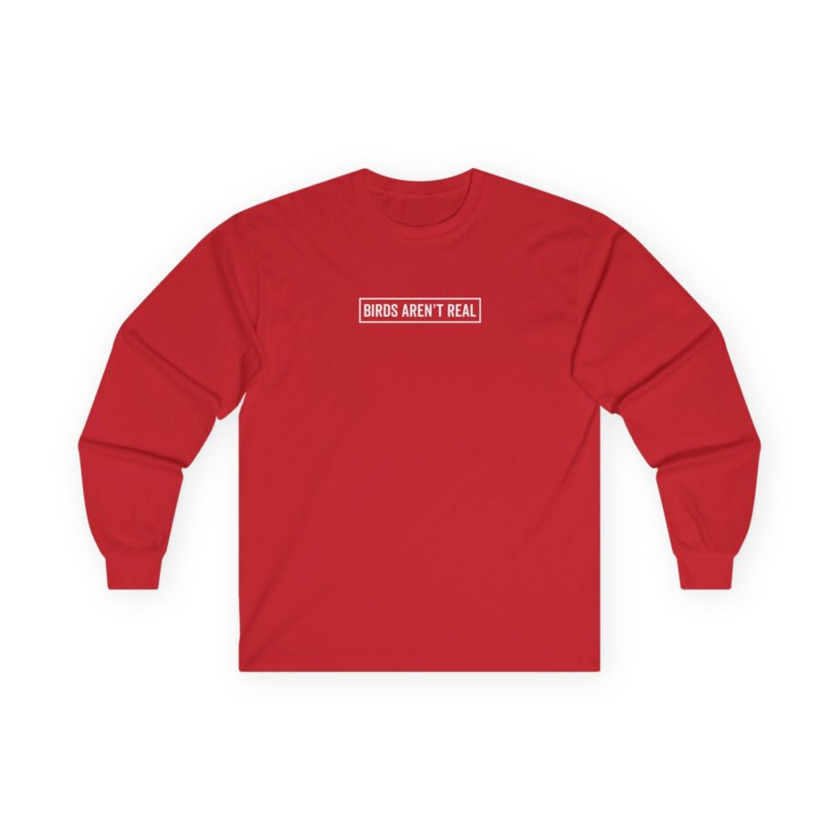 Birds Arent Real Unisex Ultra Cotton Long Sleeve Tee