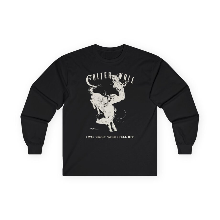 Colter Wall I Was Singin' When I Fell Off Unisex Ultra Cotton Long Sleeve Tee