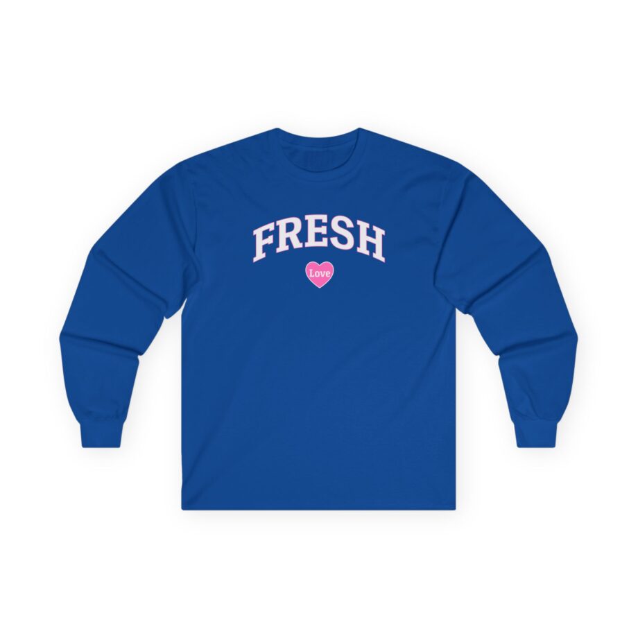 Fresh Love Unisex Ultra Cotton Long Sleeve Tee