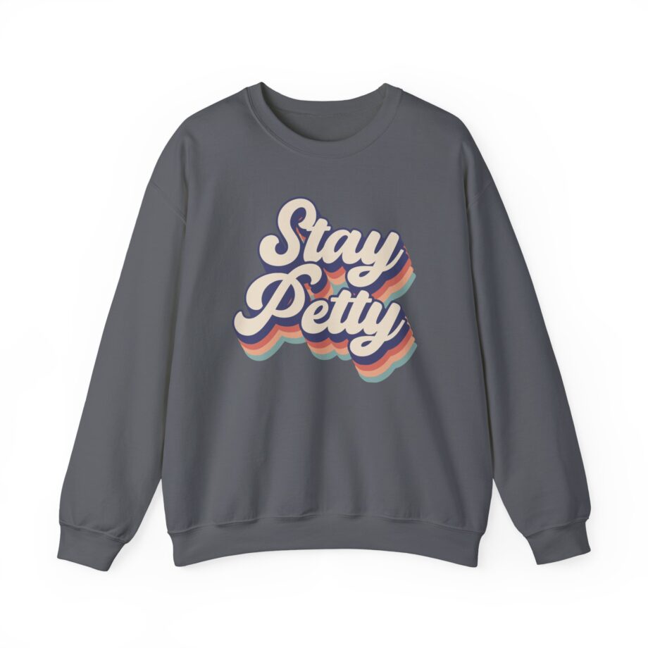 Charlotte Dobre Stay Petty Unisex Heavy Blend™ Crewneck Sweatshirt