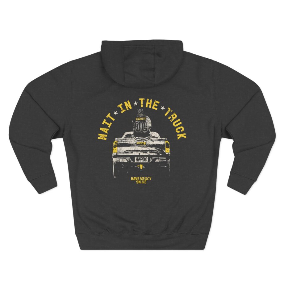Hardy Wait in the Truck Three-Panel Fleece Hoodie
