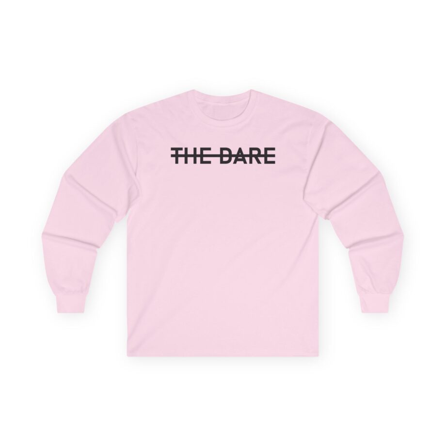 The Dare Unisex Ultra Cotton Long Sleeve Tee