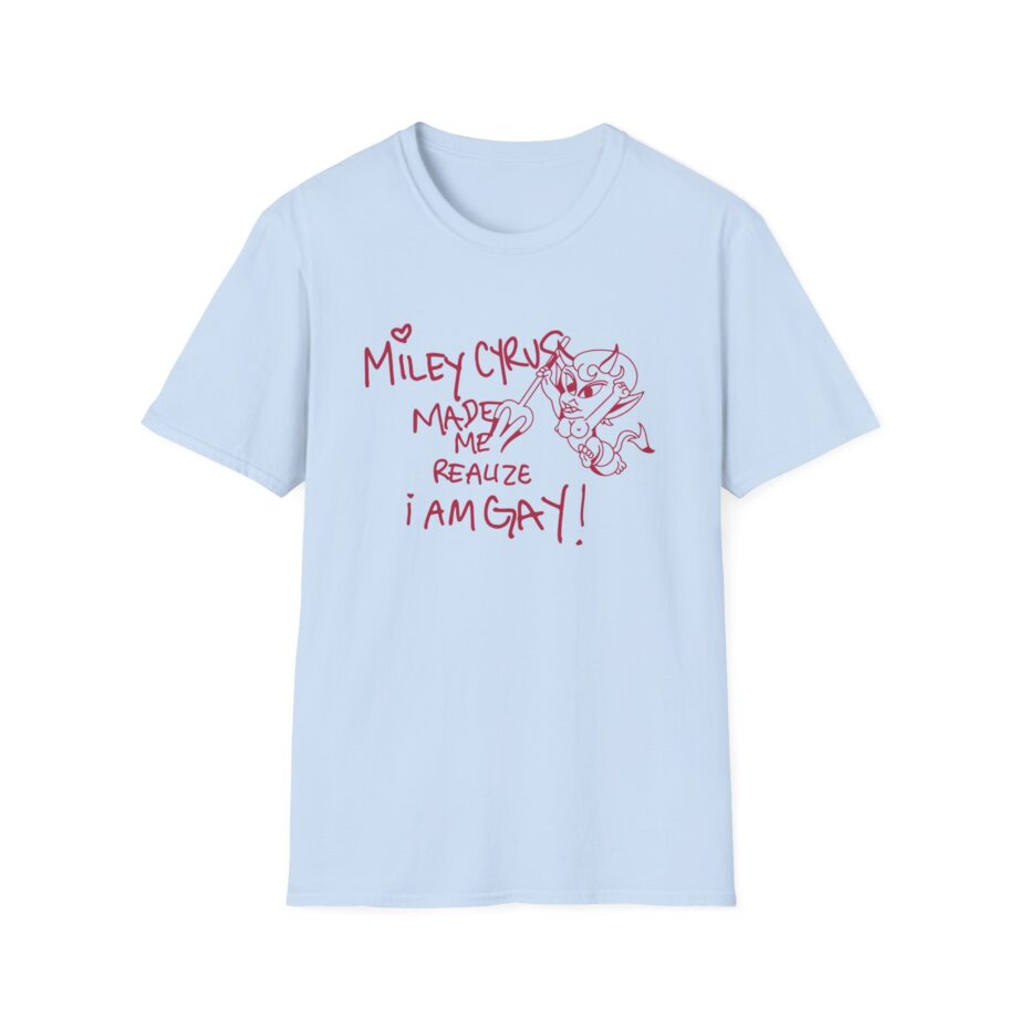 Miley Cyrus Made Me Realize I'm Gay Unisex Softstyle T-Shirt