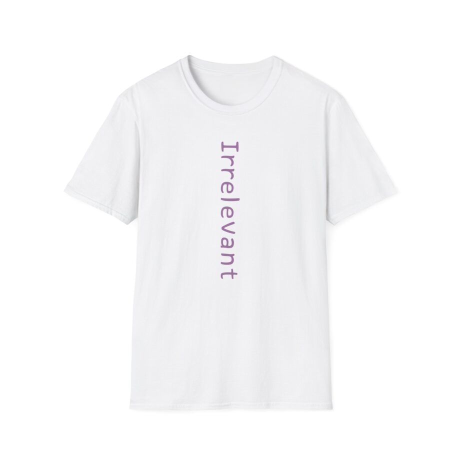 Qtcinderella Irrelevant Unisex Softstyle T-Shirt