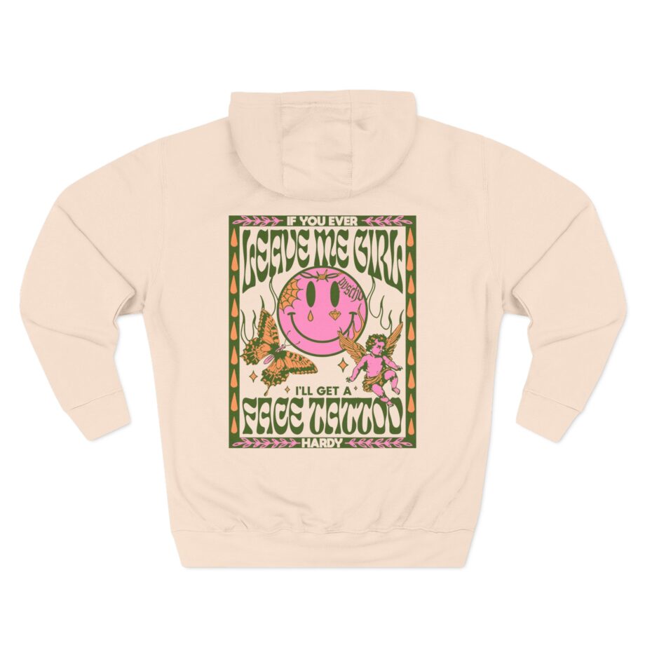 Hardy if You Ever Leave Me Three-Panel Fleece Hoodie
