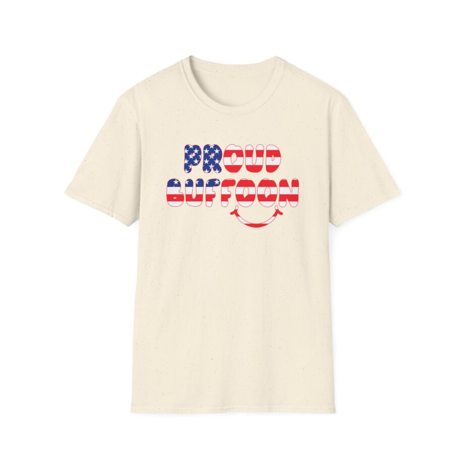 Lofe Proud Buffoon Unisex Softstyle T-Shirt