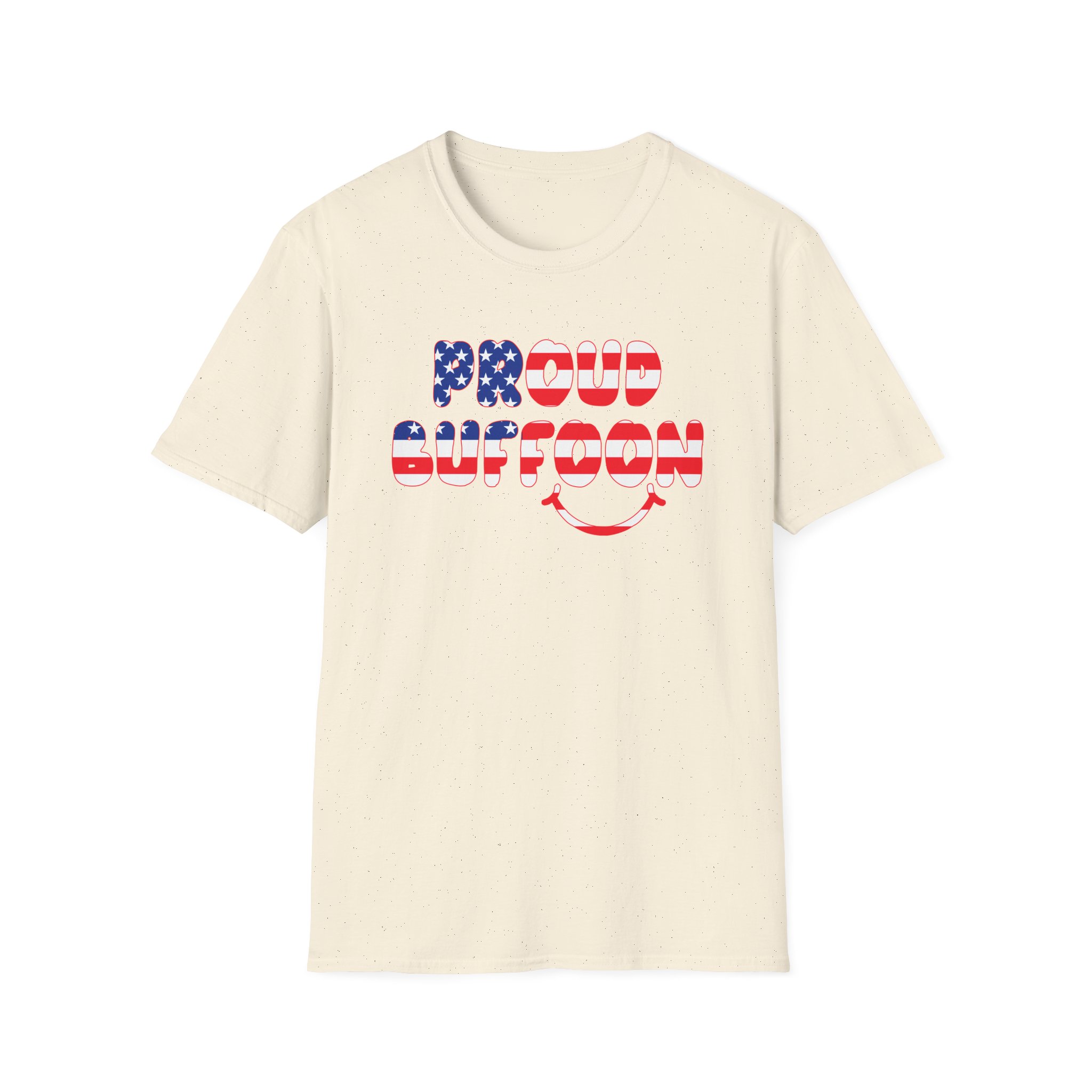 Lofe Proud Buffoon Unisex Softstyle T-Shirt