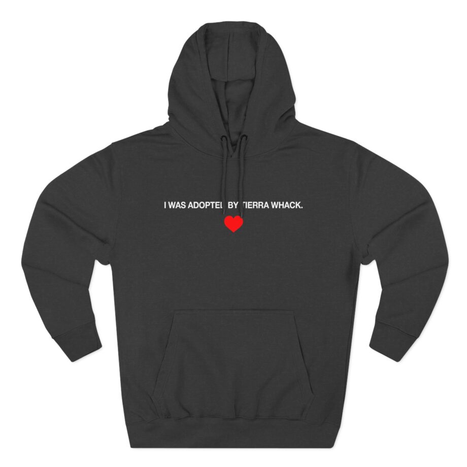 Tierra Whack I Was Adopted by Tierra Three-Panel Fleece Hoodie