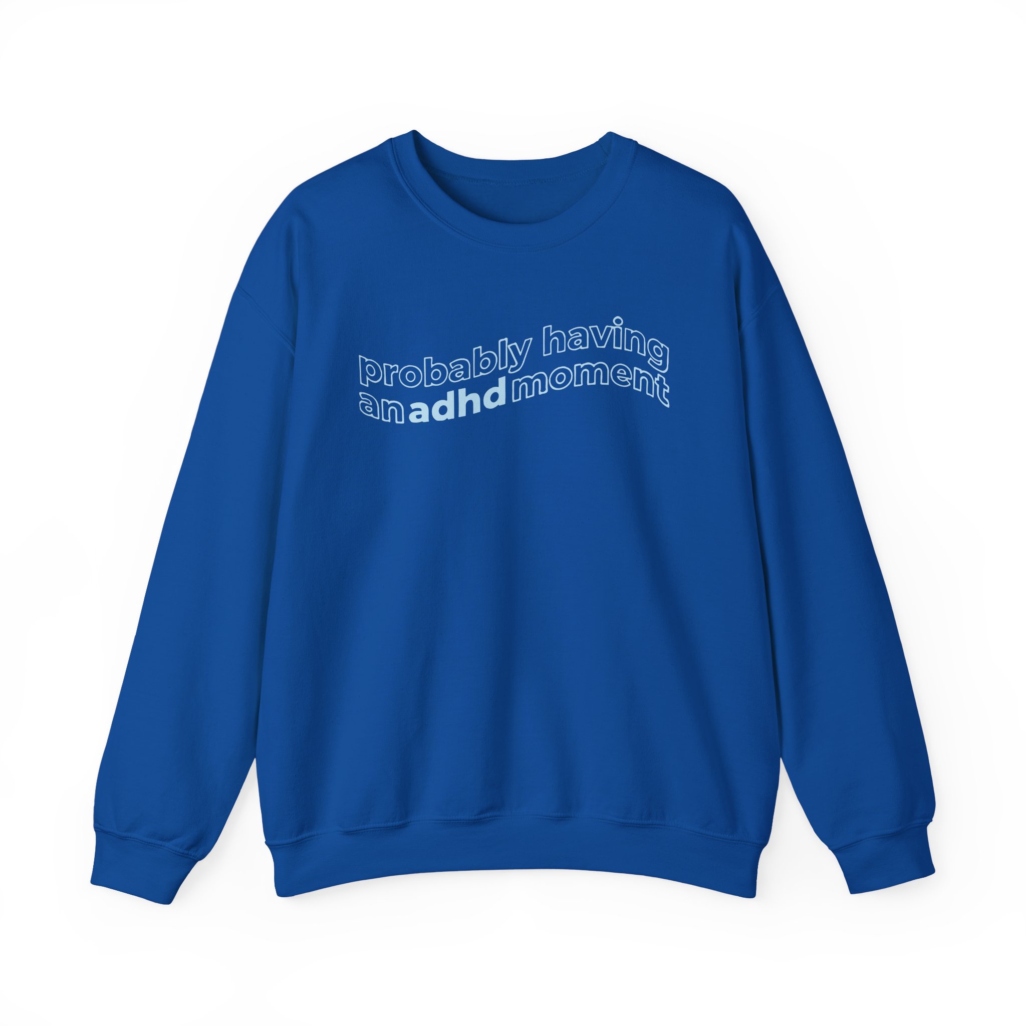 Kallmekris Probably having an adhd moment Unisex Heavy Blendâ„¢ Crewneck Sweatshirt