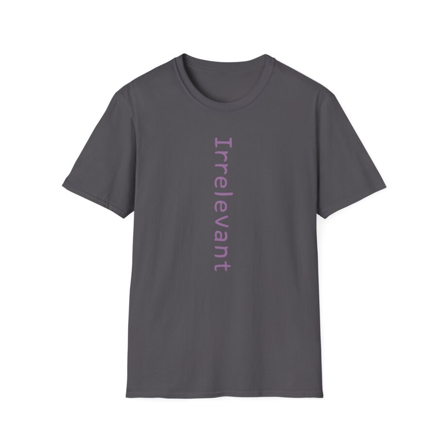 Qtcinderella Irrelevant Unisex Softstyle T-Shirt