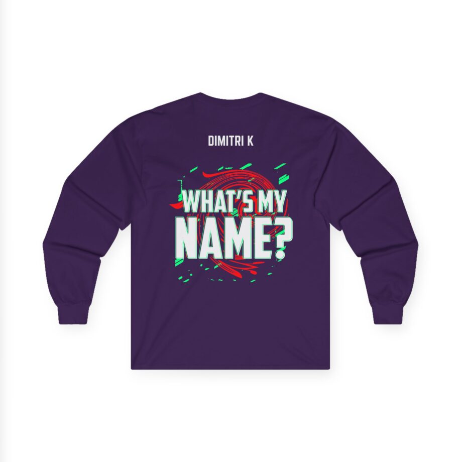 Dimitri K What’s My Name Unisex Ultra Cotton Long Sleeve Tee