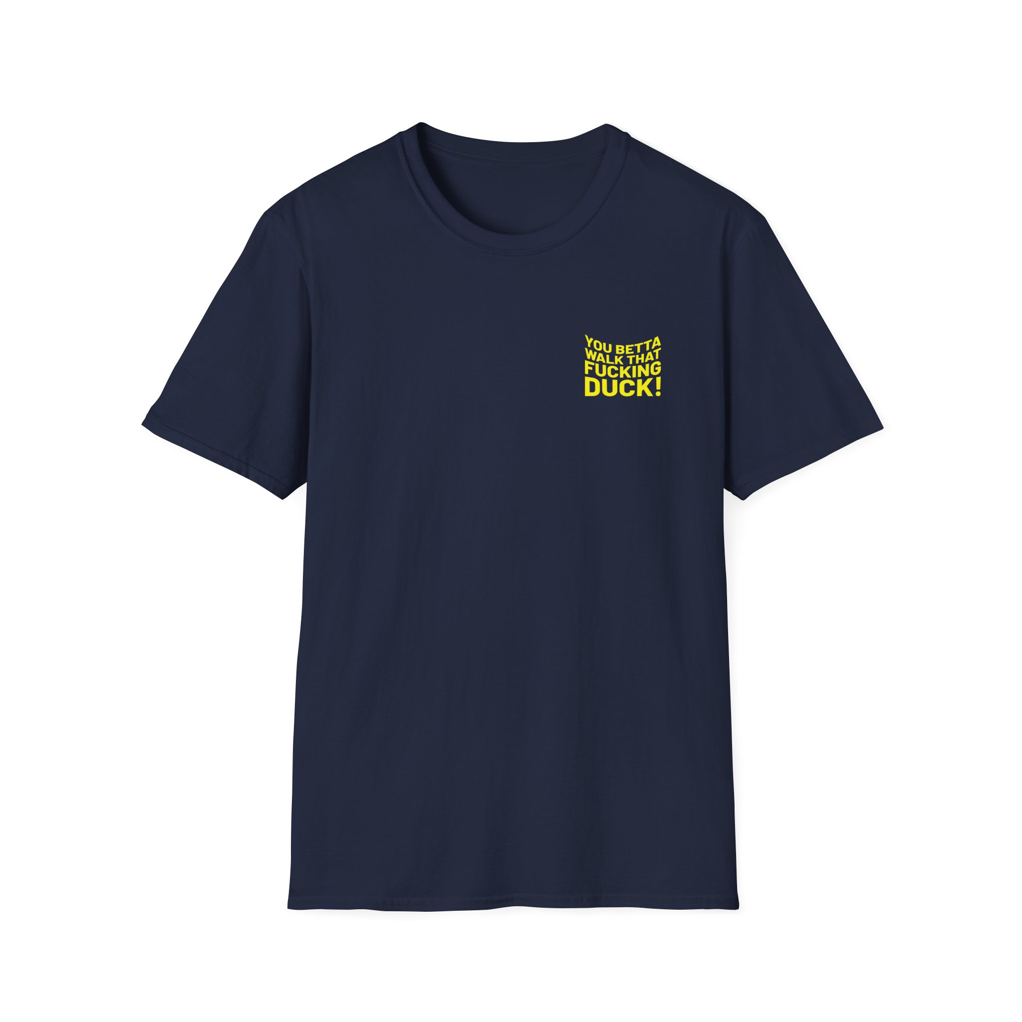 Anetra You Betta Unisex Softstyle T-Shirt