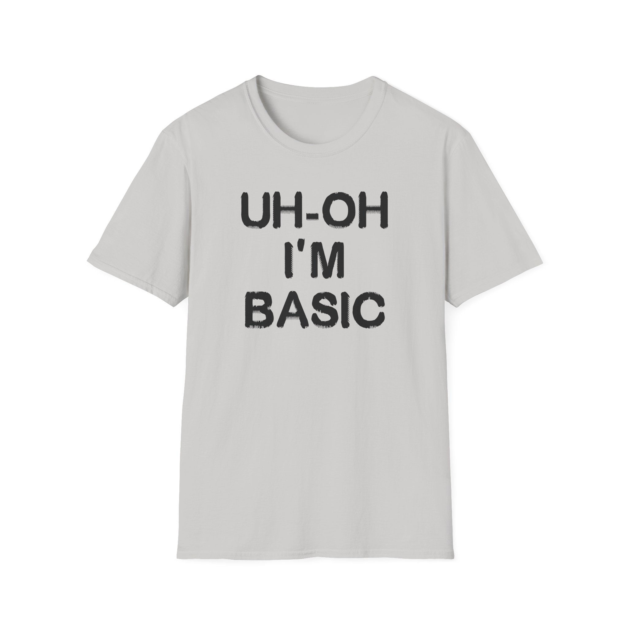 Djo Uh-oh I'm Basic Unisex Softstyle T-Shirt