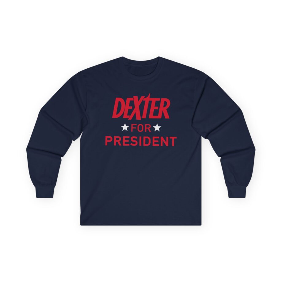 Dexter For President Unisex Ultra Cotton Long Sleeve Tee