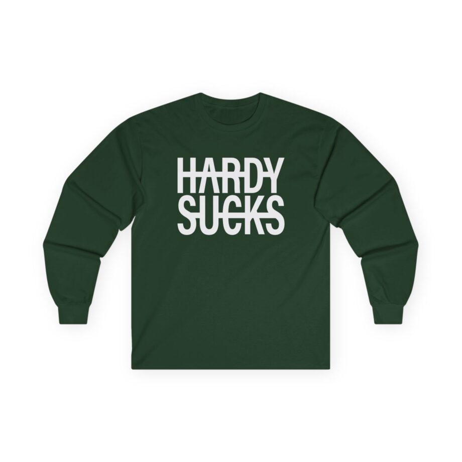 Hardy Hardy Sucks Unisex Ultra Cotton Long Sleeve Tee