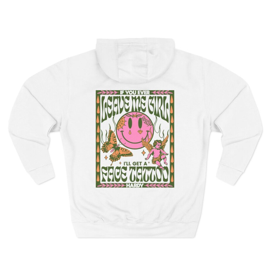 Hardy if You Ever Leave Me Three-Panel Fleece Hoodie
