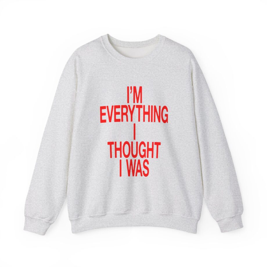 JT Im Everything Unisex Heavy Blend Crewneck Sweatshirt