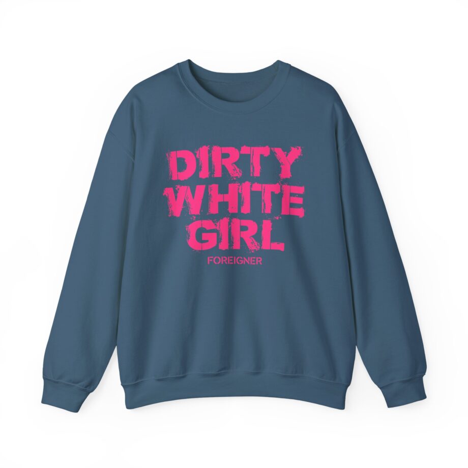 Foreigner Dirty White Girl Unisex Heavy Blend™ Crewneck Sweatshirt