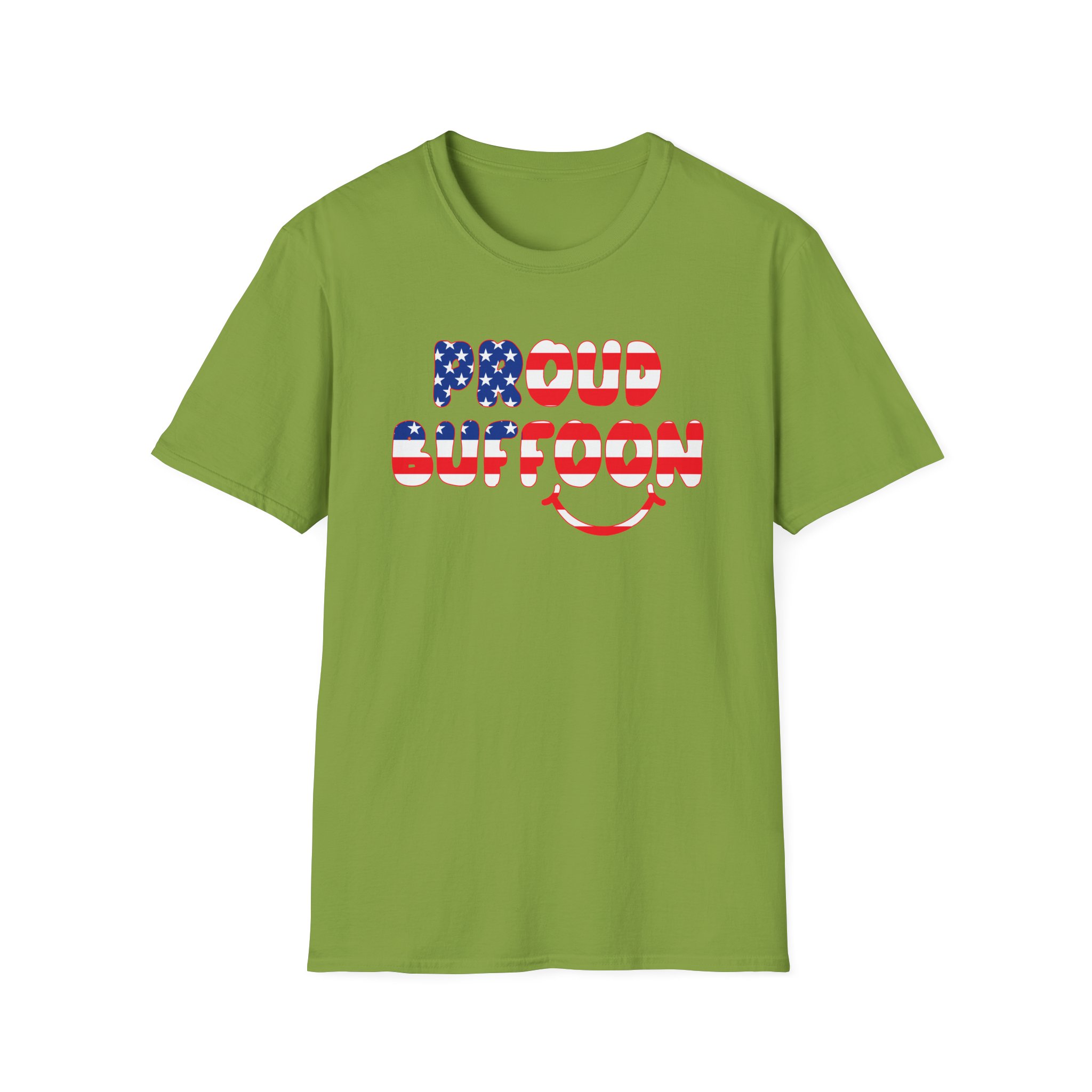 Lofe Proud Buffoon Unisex Softstyle T-Shirt