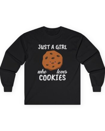 Cookieswirlc Just a Girl Who Loves Cookies Unisex Ultra Cotton Long Sleeve Tee