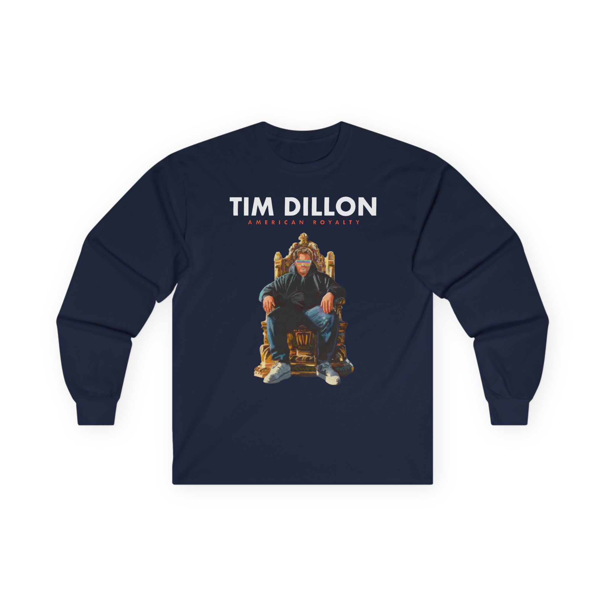 Tim Dillon American Royalty Tour Unisex Ultra Cotton Long Sleeve Tee
