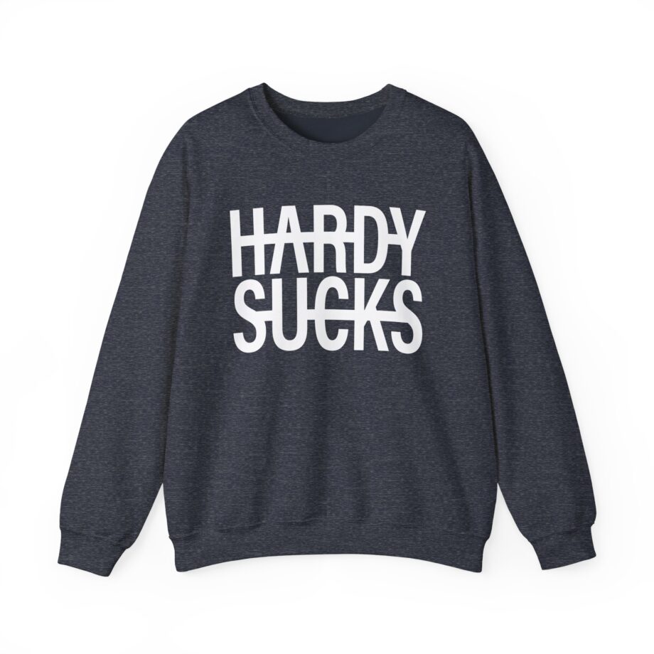 Hardy Hardy Sucks Unisex Heavy Blend™ Crewneck Sweatshirt