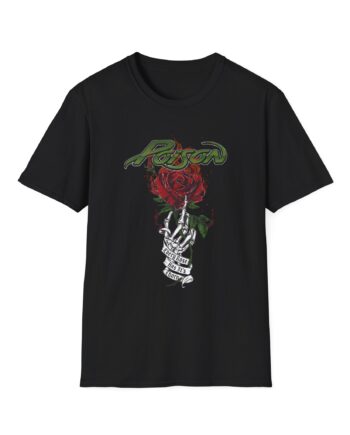 Poison Every Rose Has Its Thorn Unisex Softstyle T-Shirt