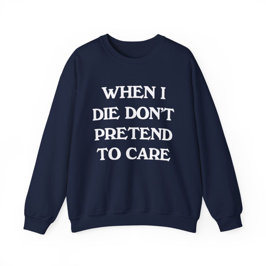 Tierra Whack When I Die Don't Pretend to Care Unisex Heavy Blend™ Crewneck Sweatshirt