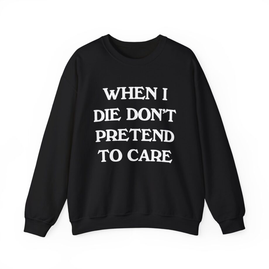 Tierra Whack When I Die Don't Pretend to Care Unisex Heavy Blend™ Crewneck Sweatshirt