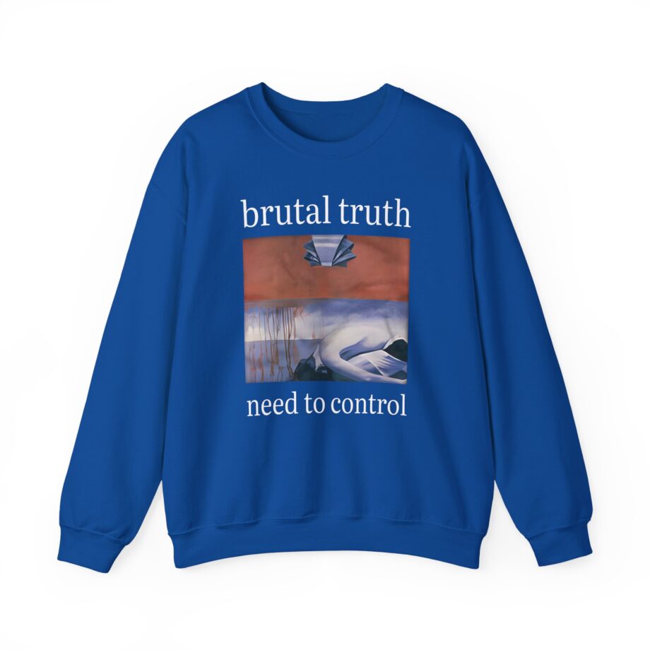 Brutal Truth Need to Control Unisex Heavy Blend Crewneck Sweatshirt