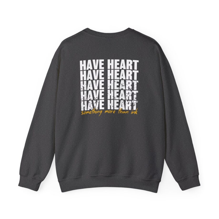 Have Heart Something More Than Ink Unisex Heavy Blend™ Crewneck Sweatshirt