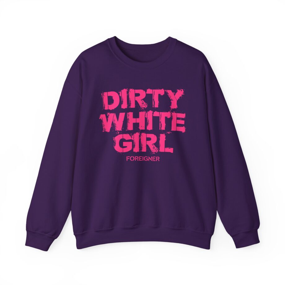 Foreigner Dirty White Girl Unisex Heavy Blend™ Crewneck Sweatshirt