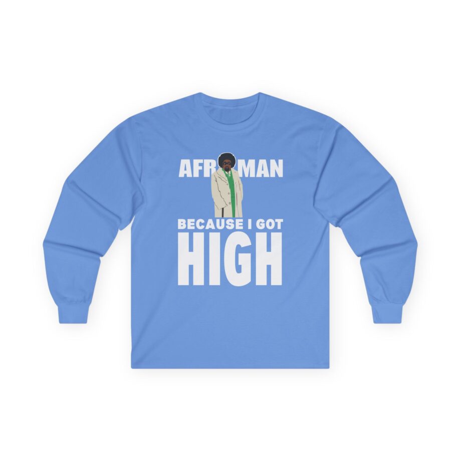 Afroman Because I Got High Unisex Ultra Cotton Long Sleeve Tee